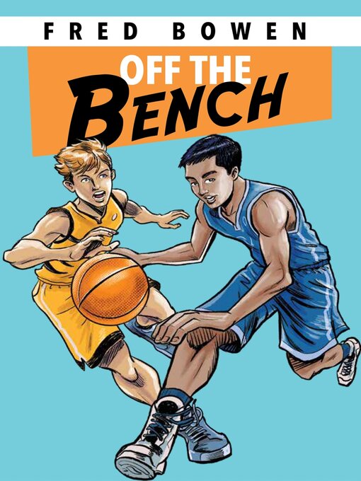 Title details for Off the Bench by Fred Bowen - Available